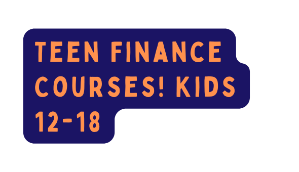 Teen Finance Courses Kids 12 18